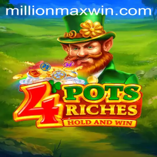 Unveiling 4potsriches: A Millionmax Gaming Experience