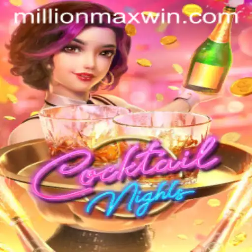 Explore the Exciting World of CocktailNights: A MillionMax Experience