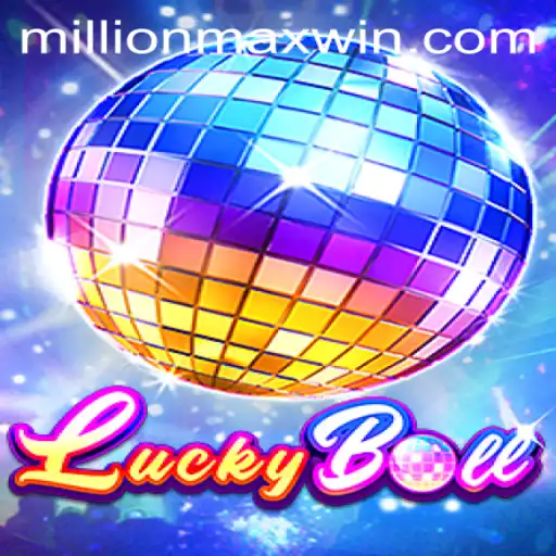 Discover LuckyBall: Enter the World of Millionmax Thrills and Strategies