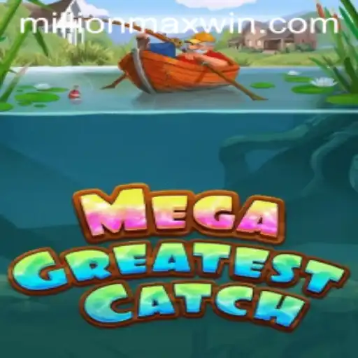 MegaGreatestCatch: Dive Into the Exciting World of a MillionMax Adventure